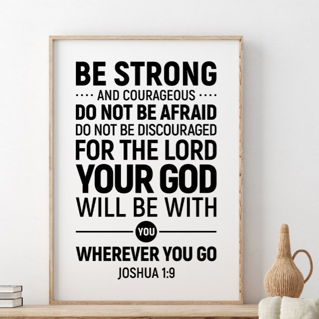 Var stark och modig, Joshua 1:9 Poster (Skapare uppladdad)