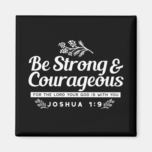 Var stark och modig – Josua 1:9 Bibelvers  Magnet (Framsidan)