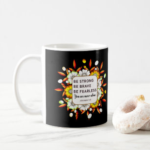 Var stark och Modig utan fruktan - bibelverse Kaffemugg