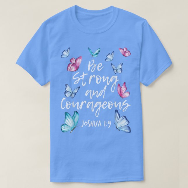 Var stark och modigButterfly Älskare Butterflie T Shirt (Design framsida)