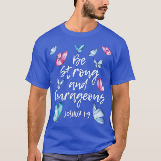 Var stark och modigButterfly Älskare Butterflie T Shirt