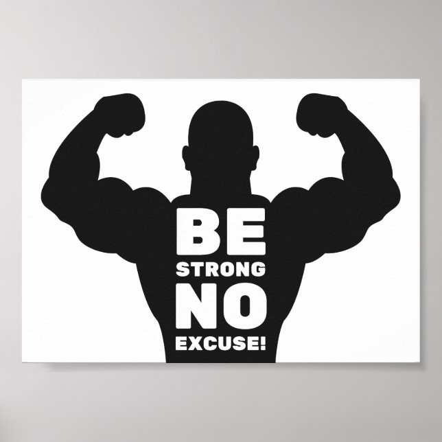 Var stark, ursäkta | BodyBuilder Gym Motivational Poster (Framsidan)