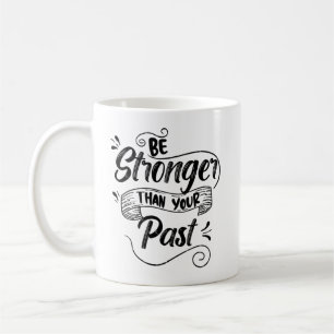 Var starkare än din tidigare, inspirerande Elegant Kaffemugg