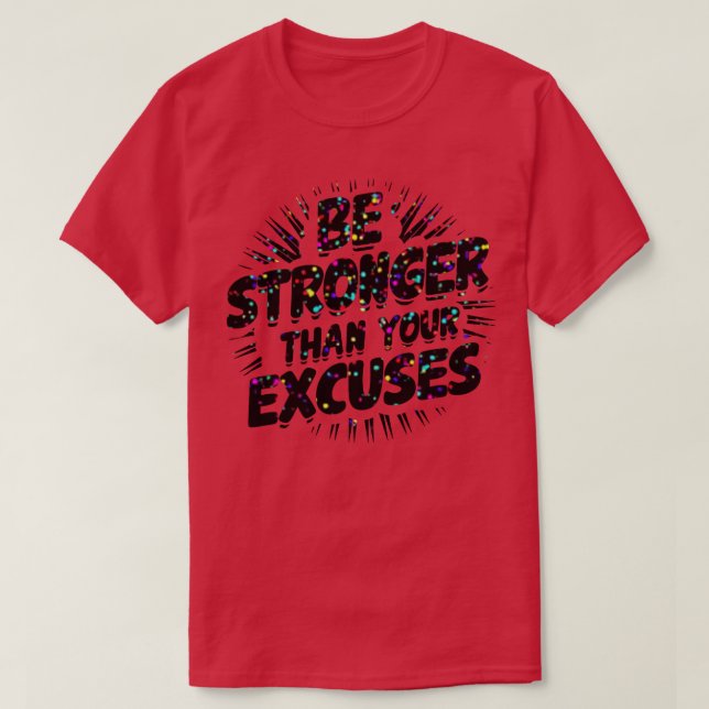 Var starkare än dina föreställningar t shirt (Design framsida)