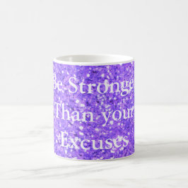 Var starkare än dina ursäkter lila glitter kaffemugg