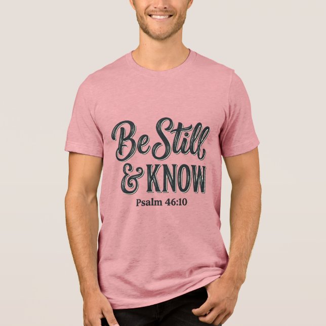 Var Still Och Känn Psalm 46_10 Kristet T-Shirt Des (Framsida)