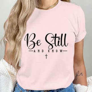 Var stilla och känn - inspirerande citattecken-tro t shirt