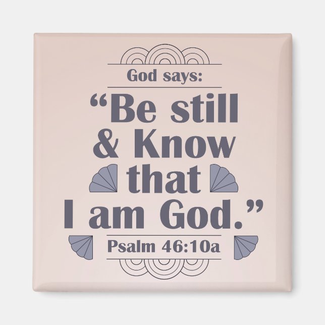 Var stilla och känn Psalm 46:10 Magnet (Framsidan)