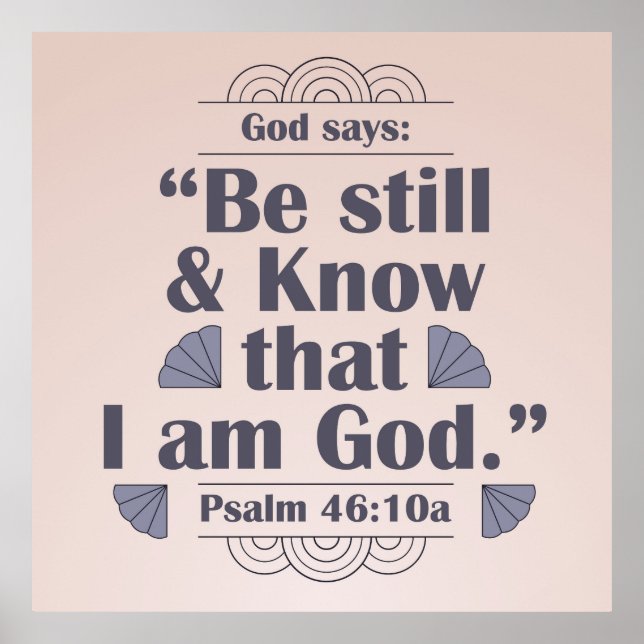 Var stilla och känn Psalm 46:10 Poster (Framsidan)