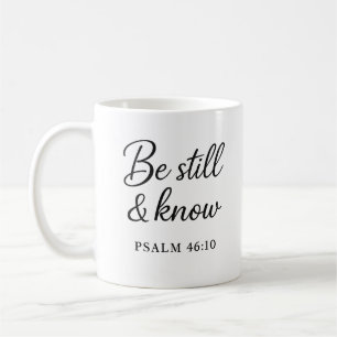 Var stilla och känn - Psalm 46:10-skriptet Mugg