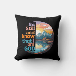 Var stilla och vet att jag är Gud Bible Verse Kudde