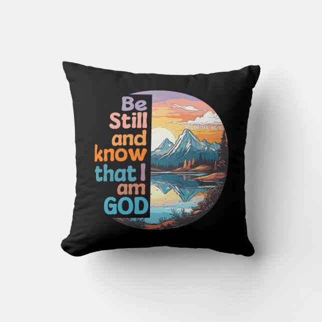 Var stilla och vet att jag är Gud Bible Verse Kudde (Framsida)