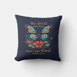 Var stilla och vet att jag är Gud Bible Verse Kudde
