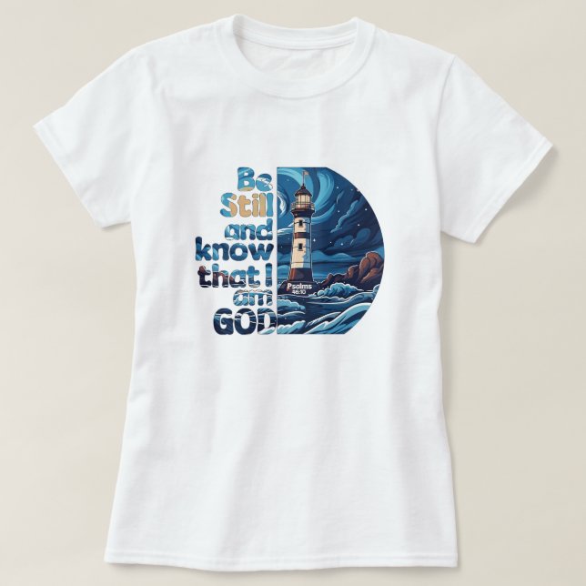 Var stilla och vet att jag är Gud Bible Verse T Shirt (Design framsida)