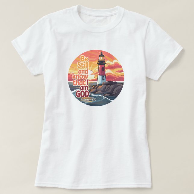 Var stilla och vet att jag är Gud Bible Verse T Shirt (Design framsida)