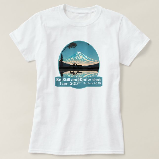 Var stilla och vet att jag är Gud Bible Verse T Shirt (Design framsida)