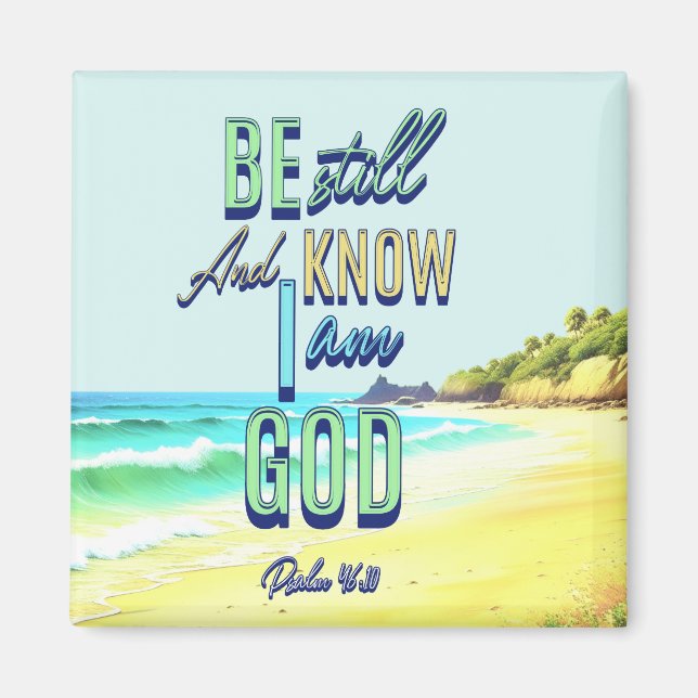Var stilla och vet att jag är Gud Psalm 46:10 Magnet (Framsidan)