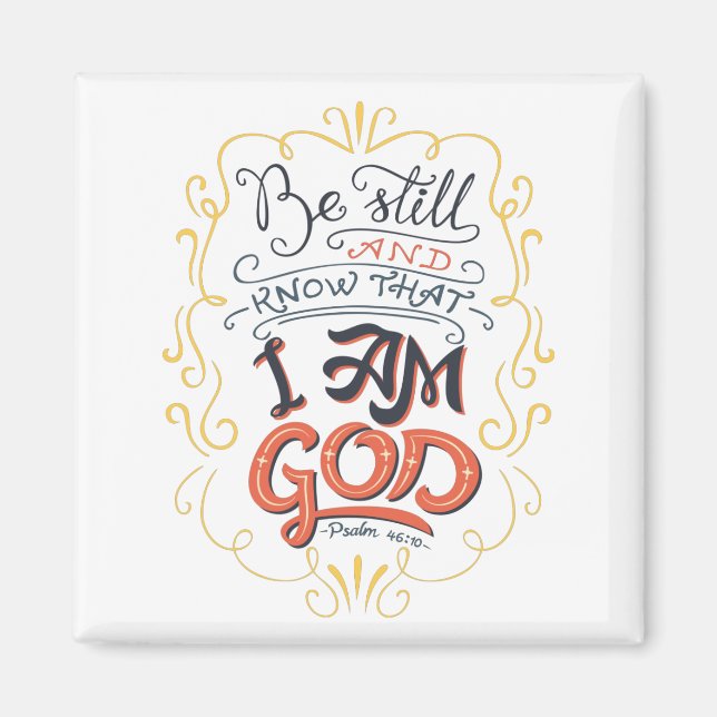 Var stilla och vet att jag är Gud Psalm 46:10 Magnet (Framsidan)