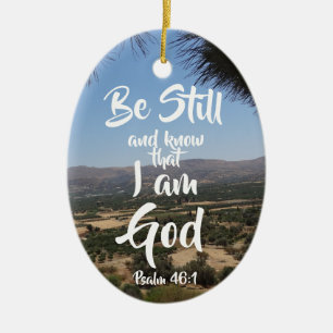 Var stilla och vet att jag är Gud Psalm 46:1 Julgransprydnad Keramik
