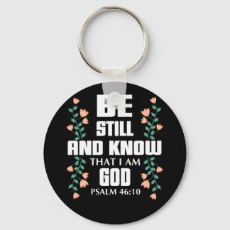 Var stilla och vet att jag är Gud Psalm Lettering Nyckelring