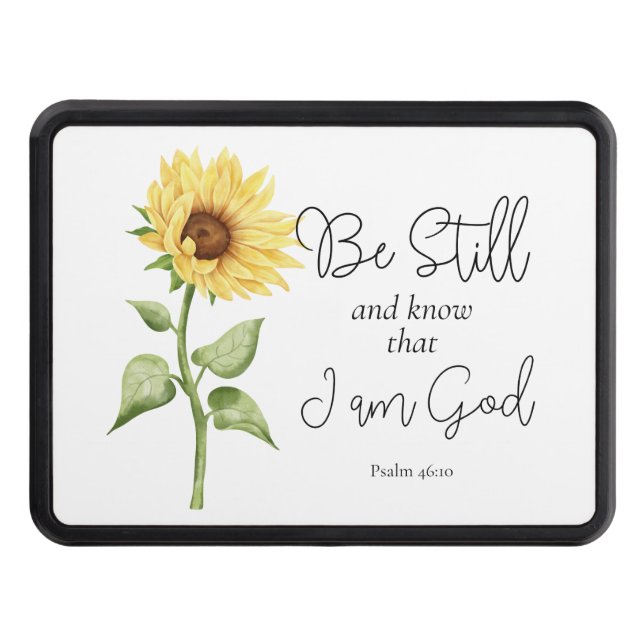 Var stilla och vet att jag är Gud Solros Dragkroksskydd (Framsidan)