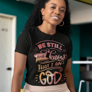 Var stilla och vet att jag är guds kristna bibel t shirt