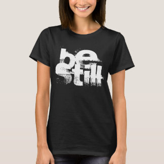 Var stilla och vet att jag är guds T-shirt