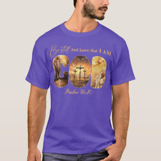 Var stilla och vet att jag är Lejon Gud. T Shirt