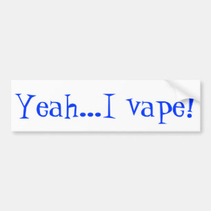 Var stolt av din vape, och låt andra vet bildekal