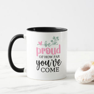 Var stolt över vad du har blivit kaffe Mugg