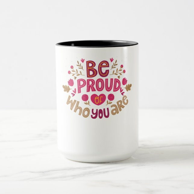 Var stolt över vem du är – Positiv blomster typogr Mugg (Center)