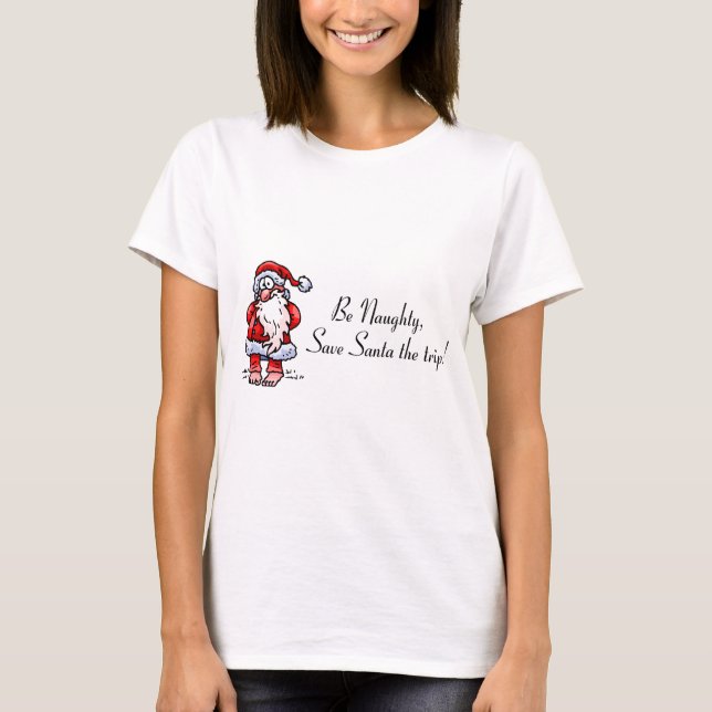 Var stygg sparar Santa resan Santa T-shirt (Framsida)