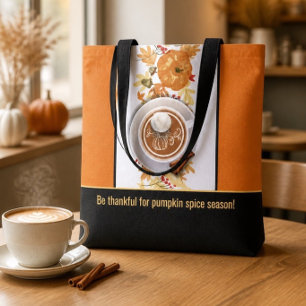 Var tacksam för Pumpkin Spice-säsongen Tote-väska Tygkasse