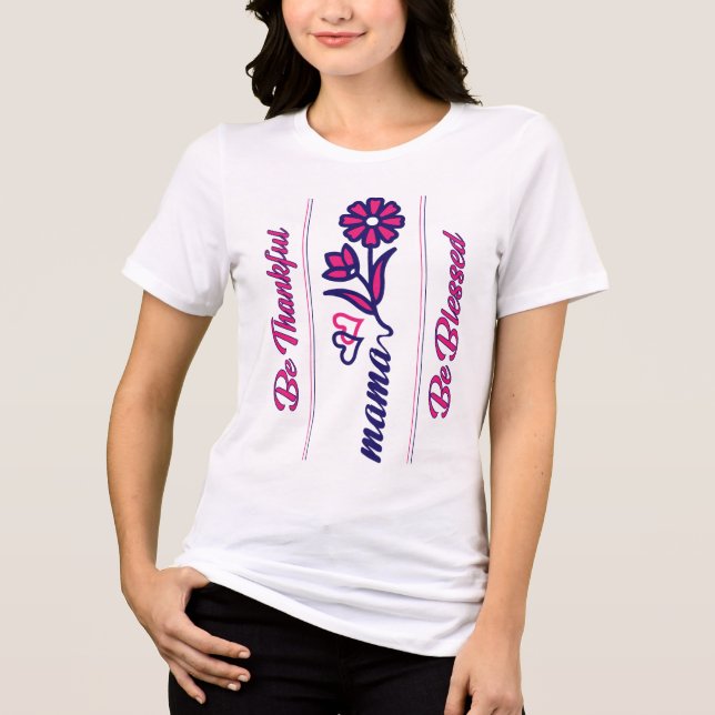 Var tacksam Mama Rosa,Blå Färg Modern  T Shirt (Framsida)