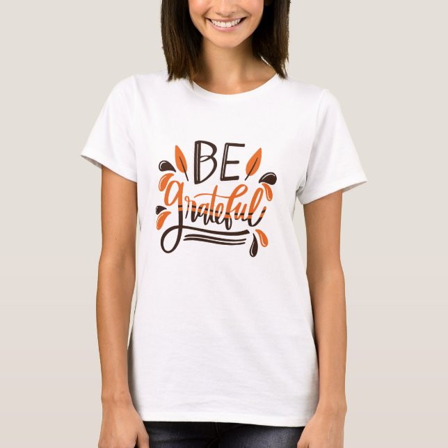 Var tacksam - Thanksgivingen i Happy thanksgiving T Shirt (Framsida)