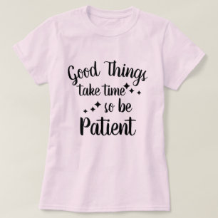 Var tålmodig - inspirationsoffert T-Shirt