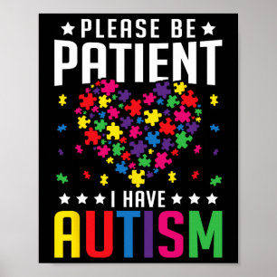 Var tålmodig, jag har Autism Autistic Child Kid Poster