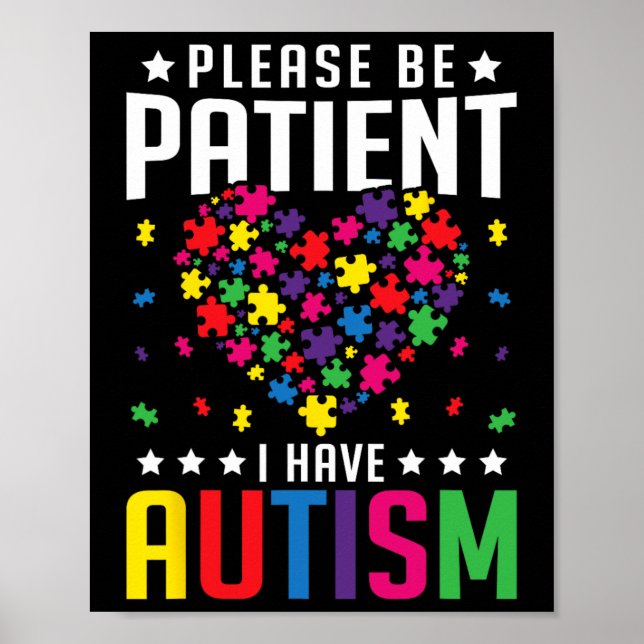 Var tålmodig, jag har Autism Autistic Child Kid Poster (Framsidan)