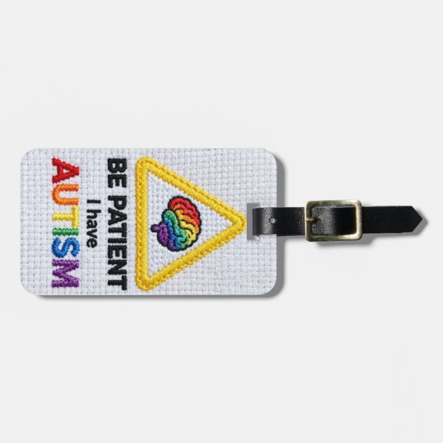 Var tålmodig jag har autism | Breddad textsignal Bagagebricka (Horisontell Framsida)