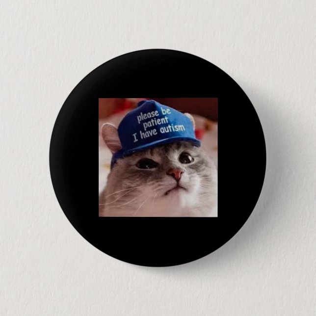 Var tålmodig, jag har Autism Cat Ludny Knapp (Framsida)