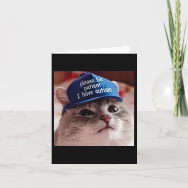 Var tålmodig, jag har Autism Cat Ludny Kort (Framsida)