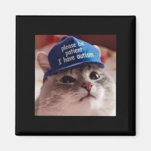 Var tålmodig, jag har Autism Cat Ludny Magnet