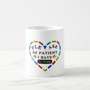 Var tålmodig, jag har autism kaffemugg