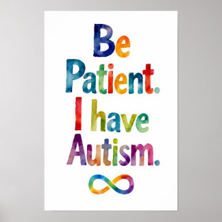 Var tålmodig jag har autism | Text för vattenfärg Poster