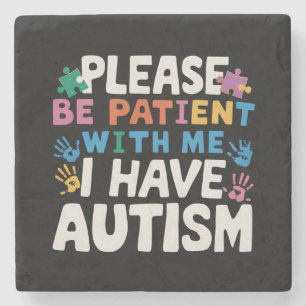 Var Tålmodig, Jag Har Autismmedvetenhet Stenunderlägg
