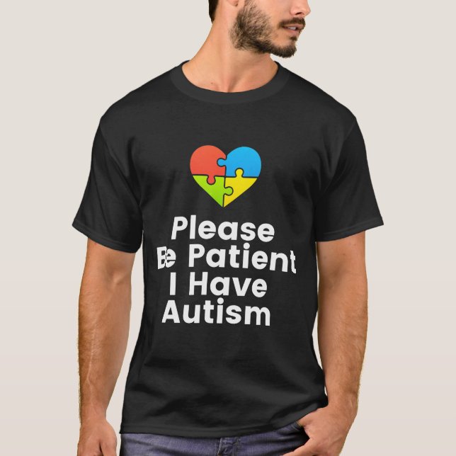 Var tålmodig, jag har autistiskt pussel. t shirt (Framsida)