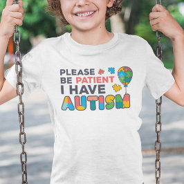 Var tålmodig, jag har en bubbla på Autism Puzzles. T Shirt