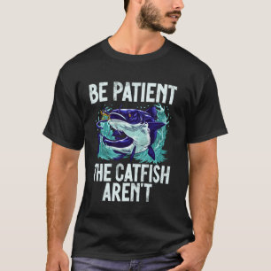 Var Tålmodig Malarna Är Inte Malar T Shirt