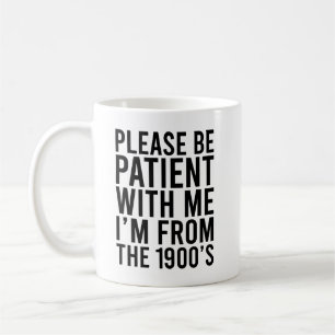 Var tålmodig med mig från 1900. kaffemugg