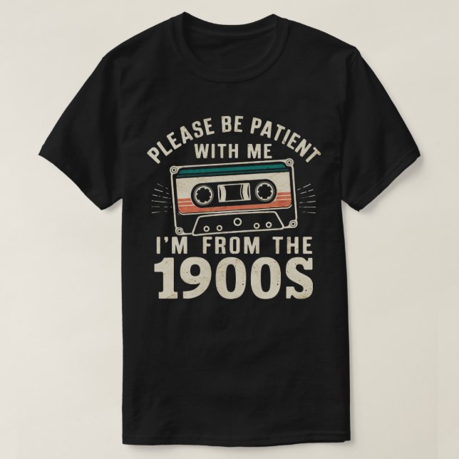 Var tålmodig med mig från 1900- talet 2 t shirt (Design framsida)